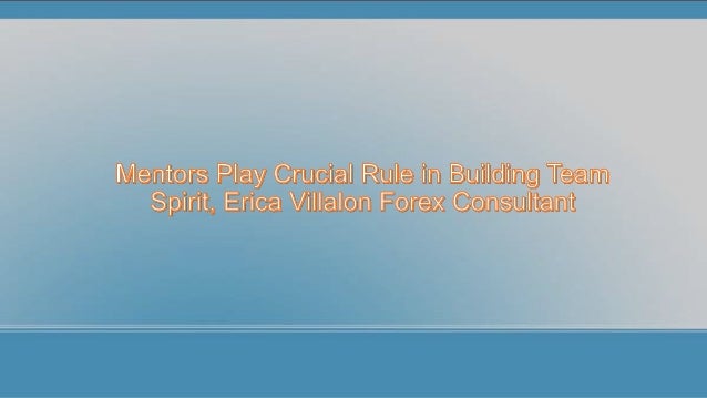 Mentors Play Crucial Rule In Building Team Spirit Erica Villalon For - 